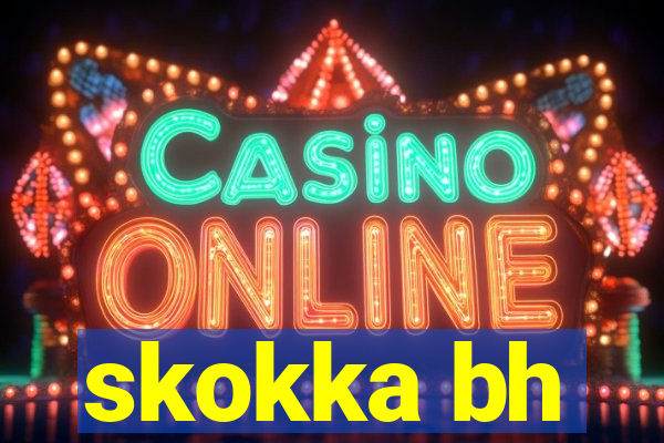 skokka bh